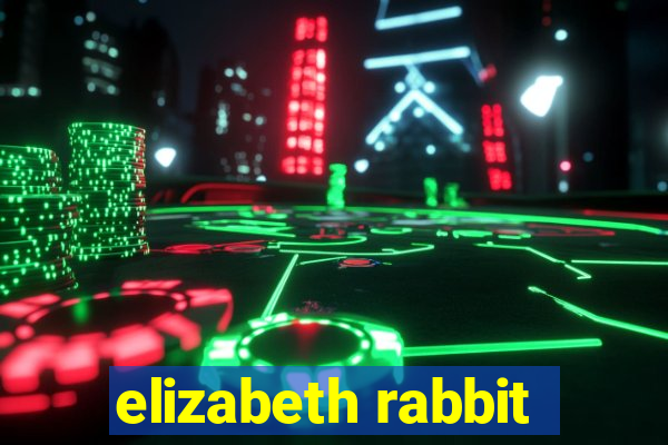 elizabeth rabbit